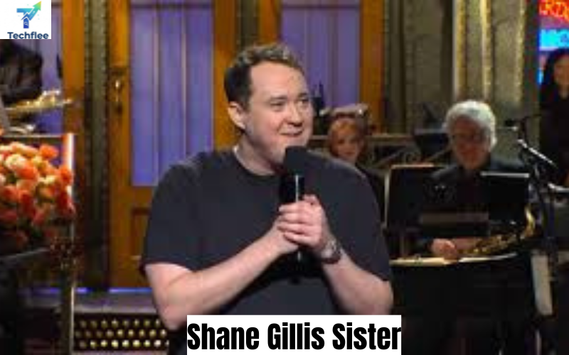 Shane Gillis Sister